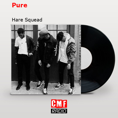 Pure – Hare Squead