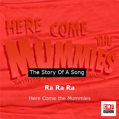 Ra Ra Ra – Here Come the Mummies
