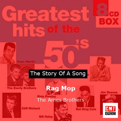 Rag Mop – The Ames Brothers