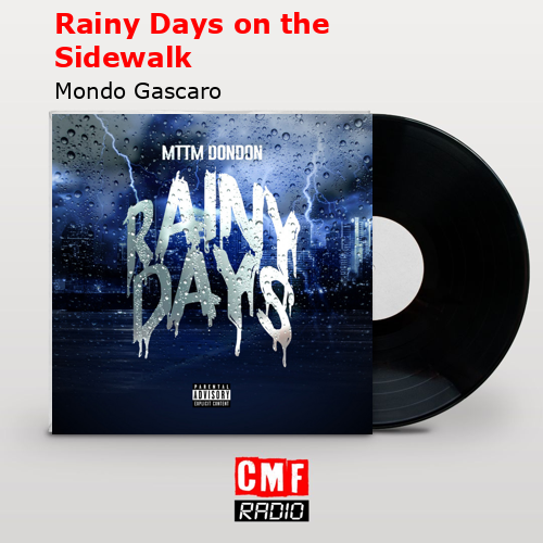 Mttm Dondon - Rainy Days: lyrics and songs