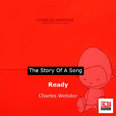 Ready – Charles Webster