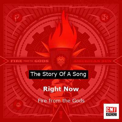 Right Now – Fire from the Gods