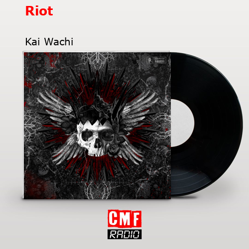 Riot – Kai Wachi