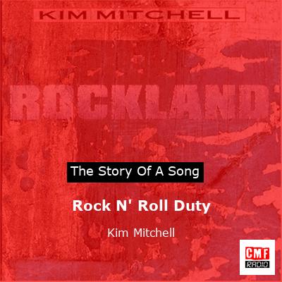 Rock N’ Roll Duty – Kim Mitchell