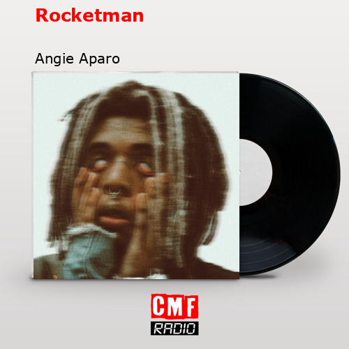 Rocketman – Angie Aparo