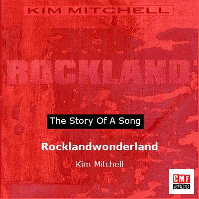 Rocklandwonderland – Kim Mitchell