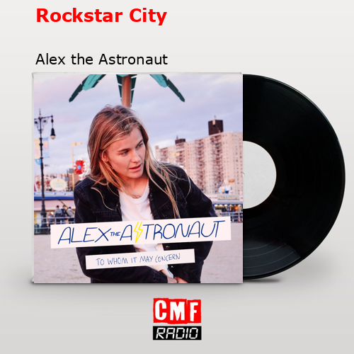 Rockstar City – Alex the Astronaut