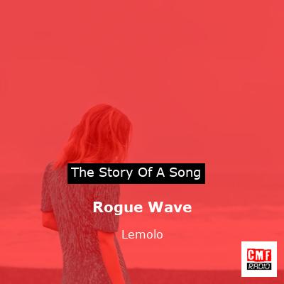 Rogue Wave – Lemolo