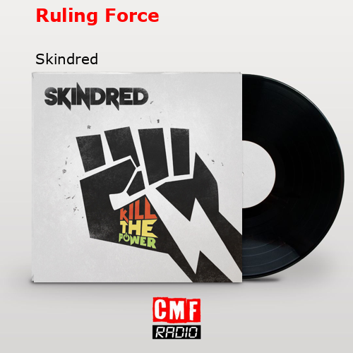 Ruling Force – Skindred