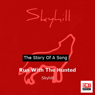 Run With The Hunted – Skyhill