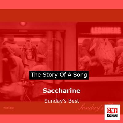 Saccharine – Sunday’s Best