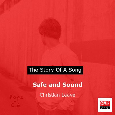 Safe and Sound – Christian Leave