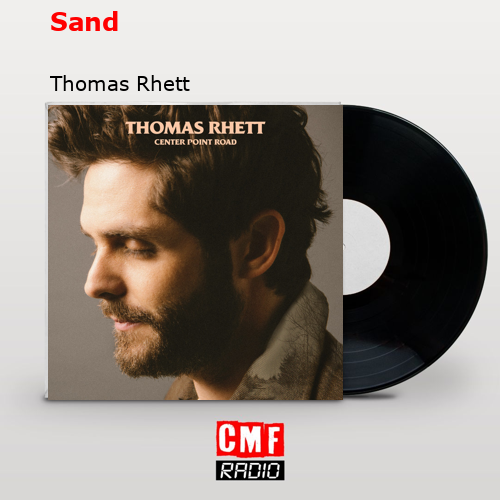 Sand – Thomas Rhett