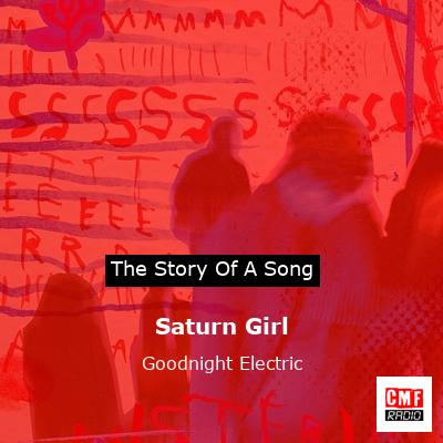 Saturn Girl – Goodnight Electric