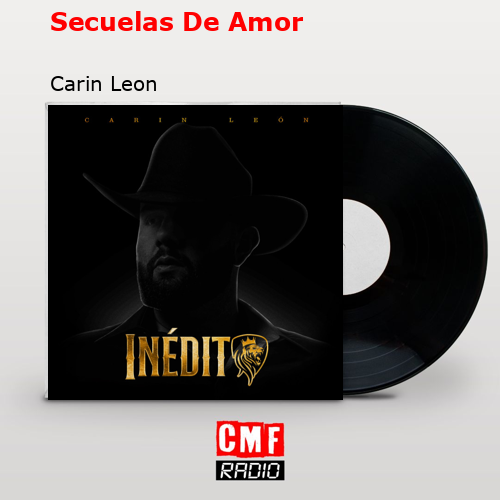 Secuelas De Amor – Carin Leon
