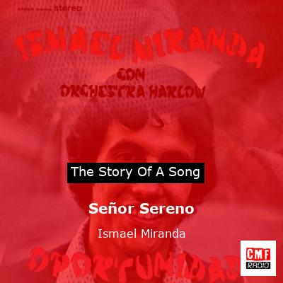 Señor Sereno – Ismael Miranda