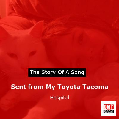 Sent from My Toyota Tacoma – Hospital