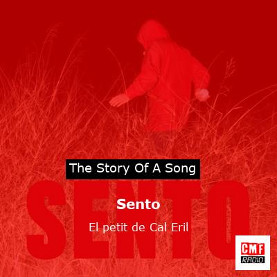 Sento – El petit de Cal Eril