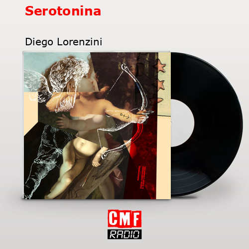 Serotonina – Diego Lorenzini