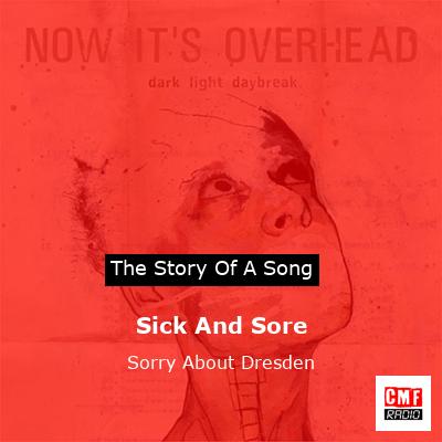 Sick And Sore – Sorry About Dresden