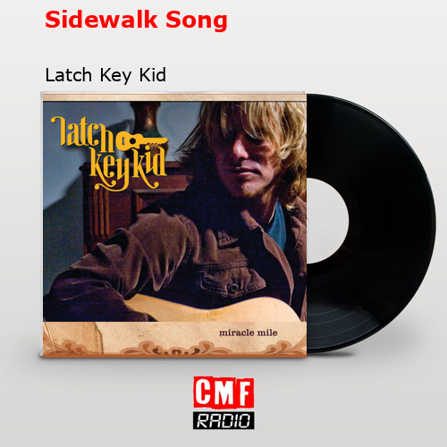 Sidewalk Song – Latch Key Kid