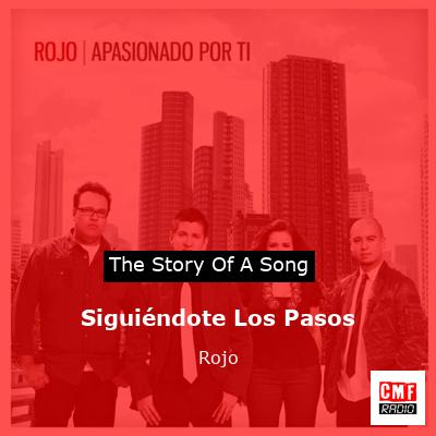 Siguiéndote Los Pasos – Rojo