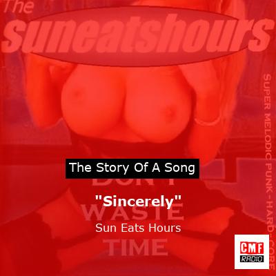 “Sincerely” – Sun Eats Hours