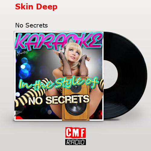 Skin Deep – No Secrets