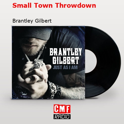 final cover Small Town Throwdown Brantley Gilbert