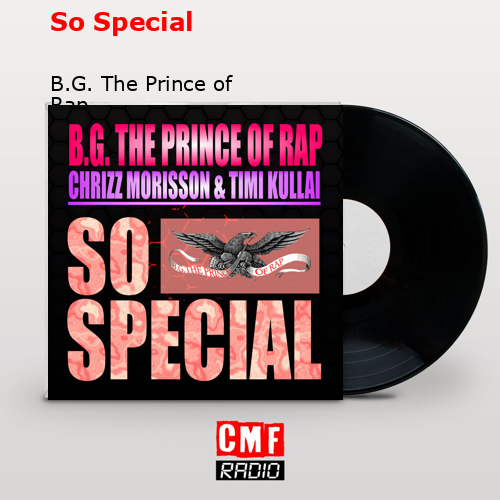 So Special – B.G. The Prince of Rap