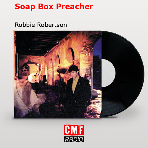 final cover Soap Box Preacher Robbie Robertson