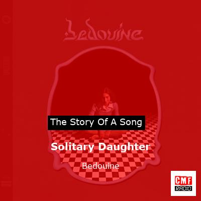 Solitary Daughter – Bedouine