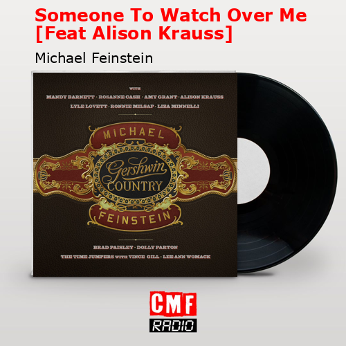 final cover Someone To Watch Over Me Feat Alison Krauss Michael Feinstein