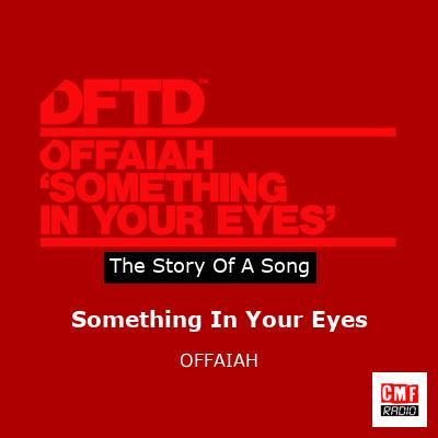 Something In Your Eyes – OFFAIAH