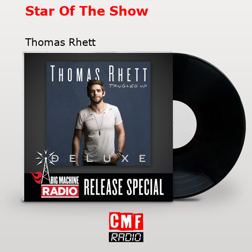 Star Of The Show – Thomas Rhett