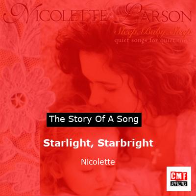 Starlight, Starbright – Nicolette