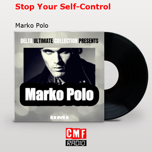 Stop Your Self-Control – Marko Polo