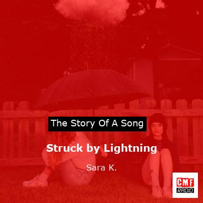 Struck by Lightning – Sara K.