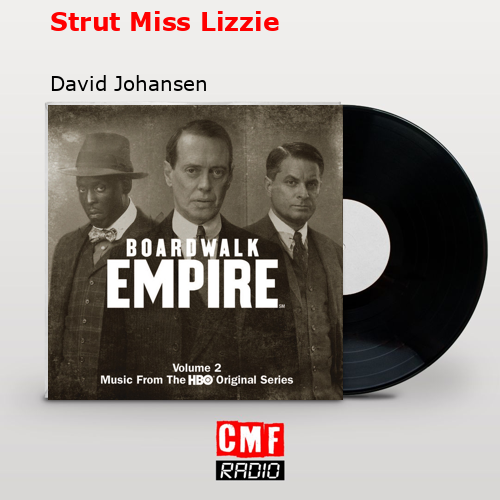 Strut Miss Lizzie – David Johansen