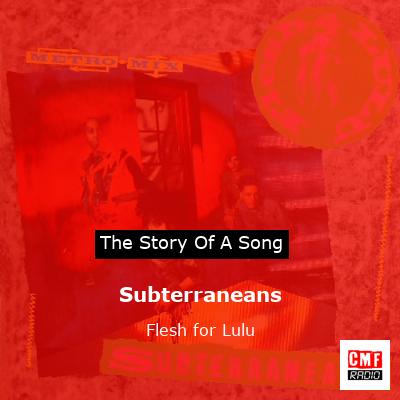 Subterraneans – Flesh for Lulu