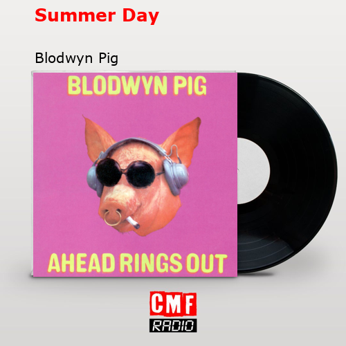 Summer Day – Blodwyn Pig