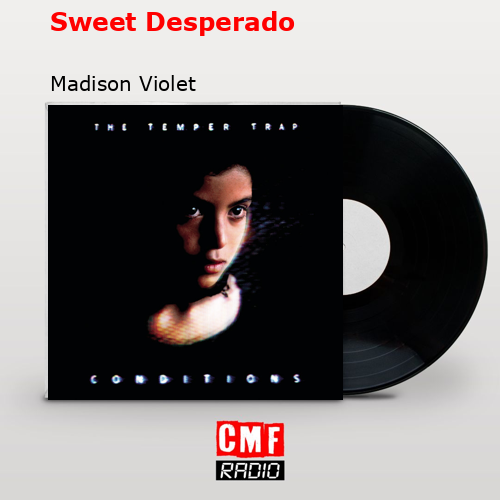 Sweet Desperado – Madison Violet
