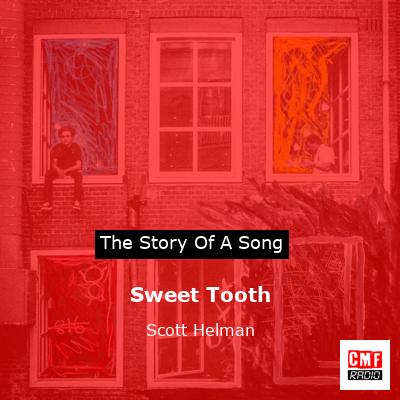 Sweet Tooth – Scott Helman