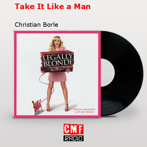 Take It Like a Man – Christian Borle