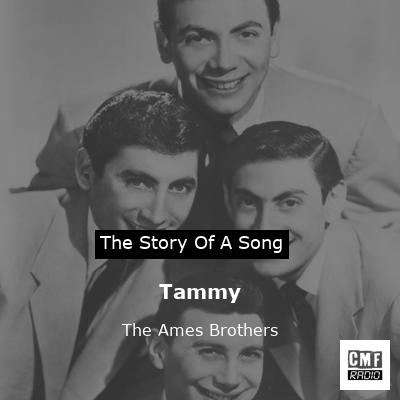 Tammy – The Ames Brothers