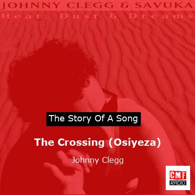 The Crossing (Osiyeza) – Johnny Clegg