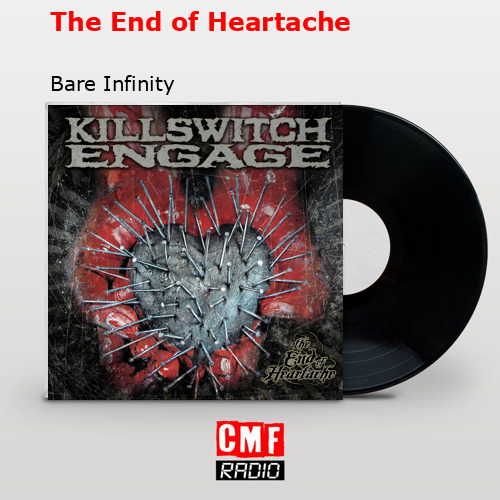 The End of Heartache by Bare Infinity on  Music 
