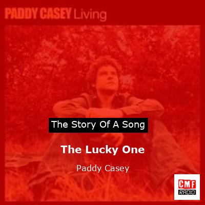 The Lucky One – Paddy Casey