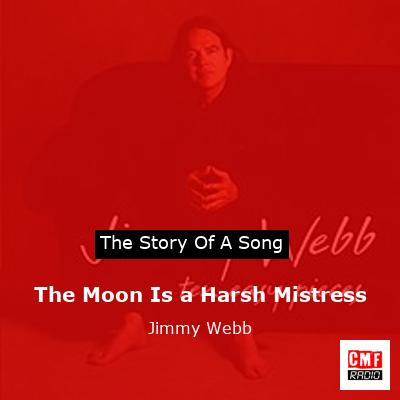 The Moon Is a Harsh Mistress – Jimmy Webb