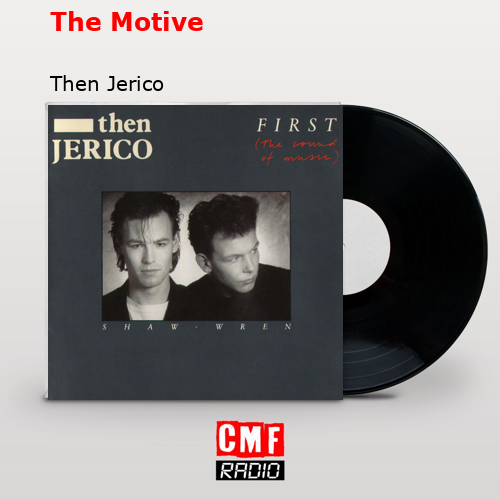 The Motive – Then Jerico